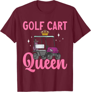 Golf Cart Queen Golfing Golfer Golf Cart T-Shirt - T-Shirt | Maroon