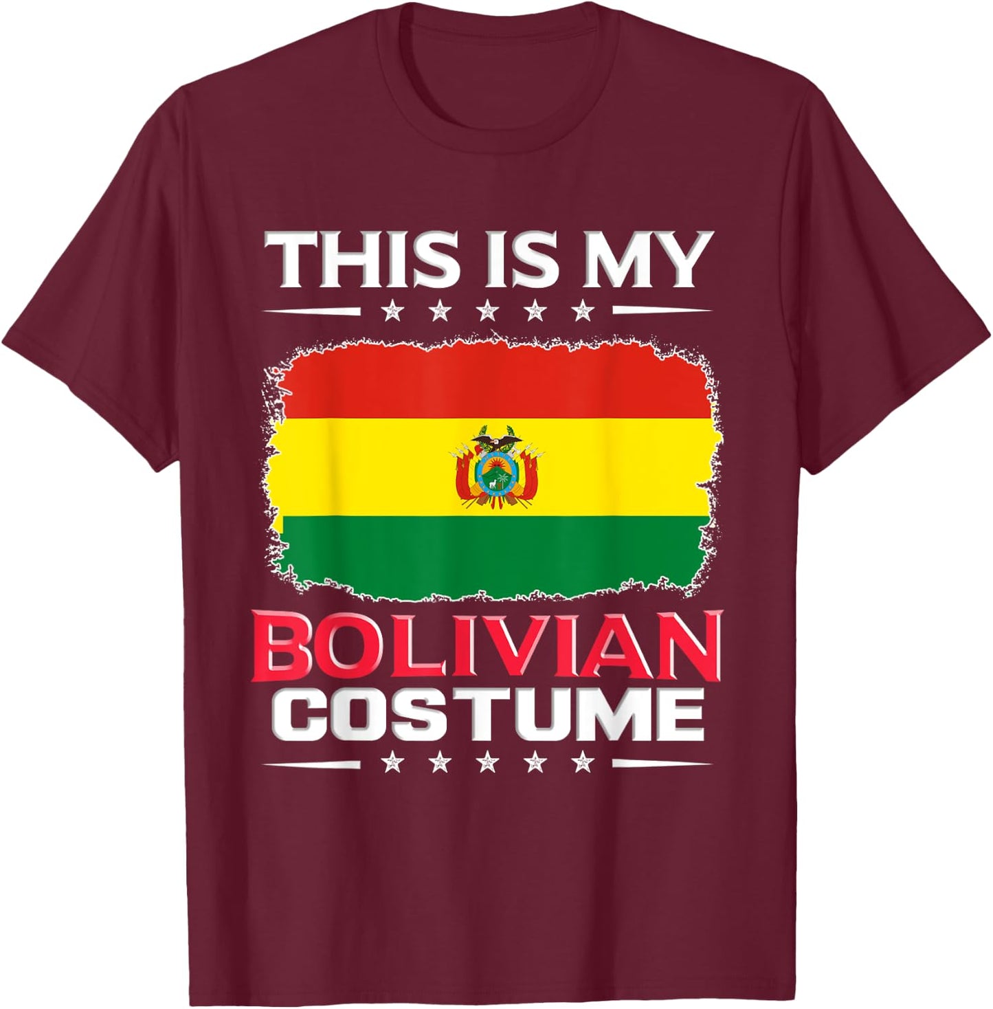 This Is My Bolivian Costume Bolivia T-Shirt - T-Shirt | Maroon