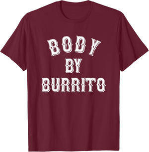 Body By Burrito Tattoo Style, Fitness, Body Positive, Gains T-Shirt - T-Shirt | Maroon