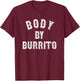 Body By Burrito Tattoo Style, Fitness, Body Positive, Gains T-Shirt - T-Shirt | Maroon