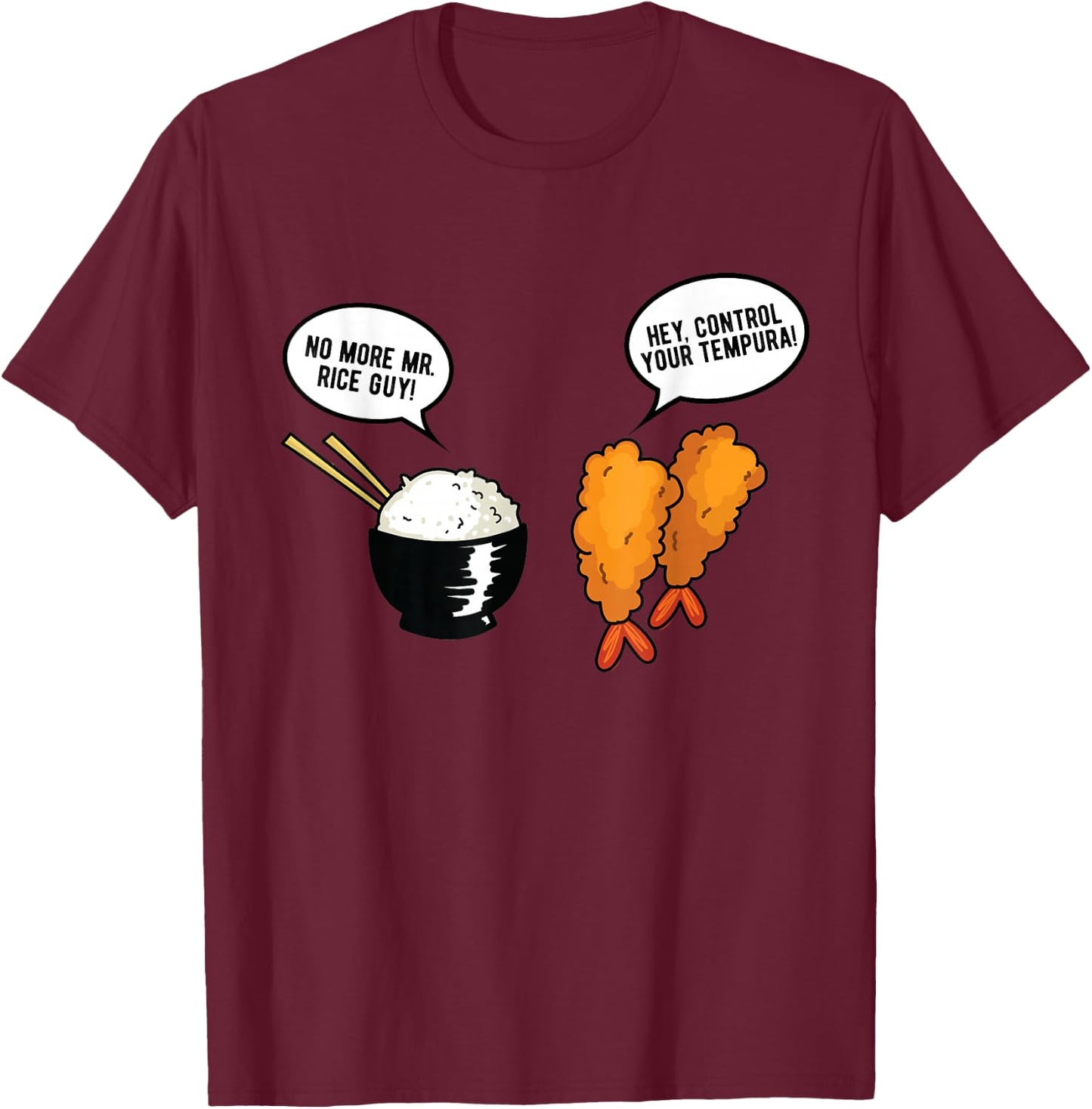 Funny Asian Food Gift Pun Humor Food Graphic Rice Tempura T-Shirt - T-Shirt | Maroon