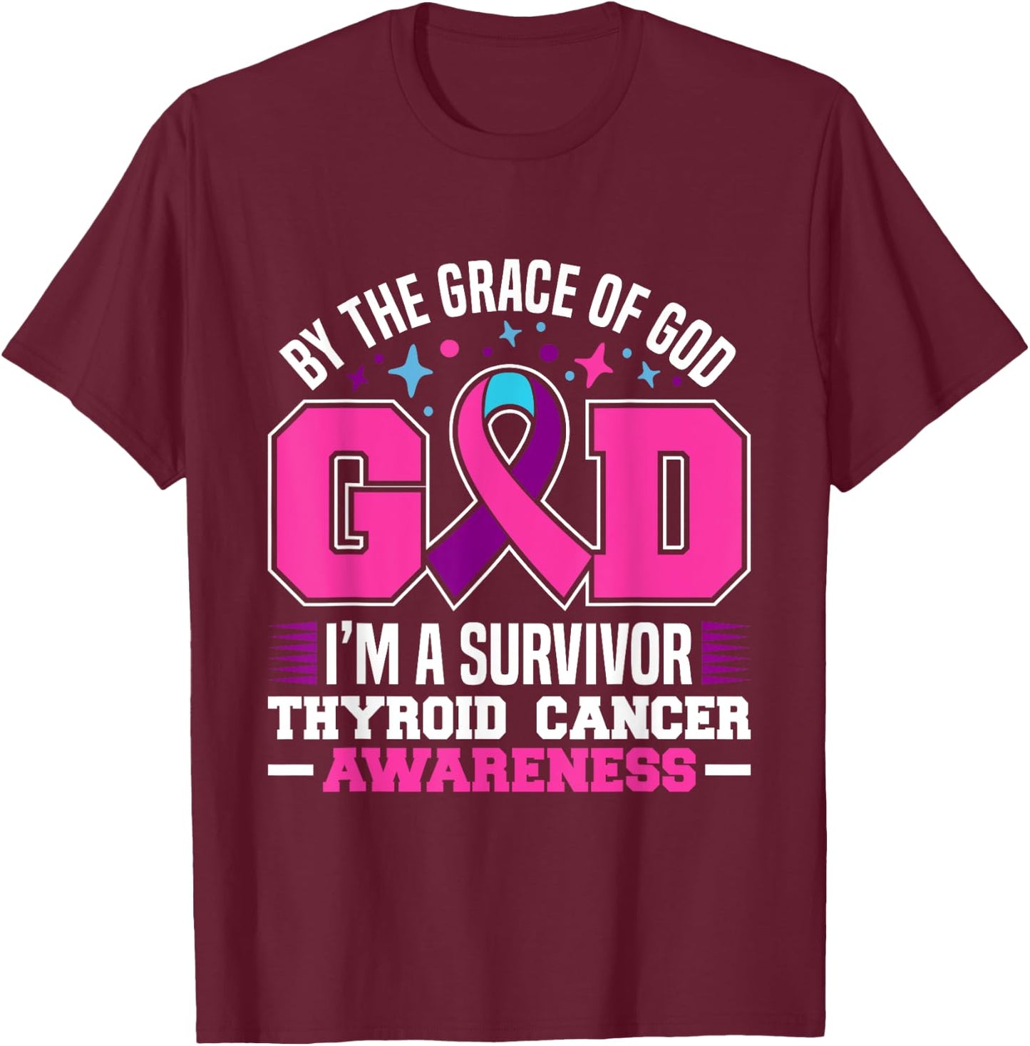 By The Grace God I'm A Survivor Thyroid Cancer Survivor T-Shirt - T-Shirt | Maroon
