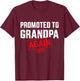 Promoted to grandpa 2025 again T-Shirt - T-Shirt | Maroon