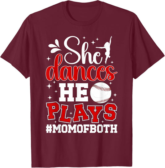 She Dances He Plays Mom Of Both Dance And Baseball Mom T-Shirt - T-Shirt | Maroon