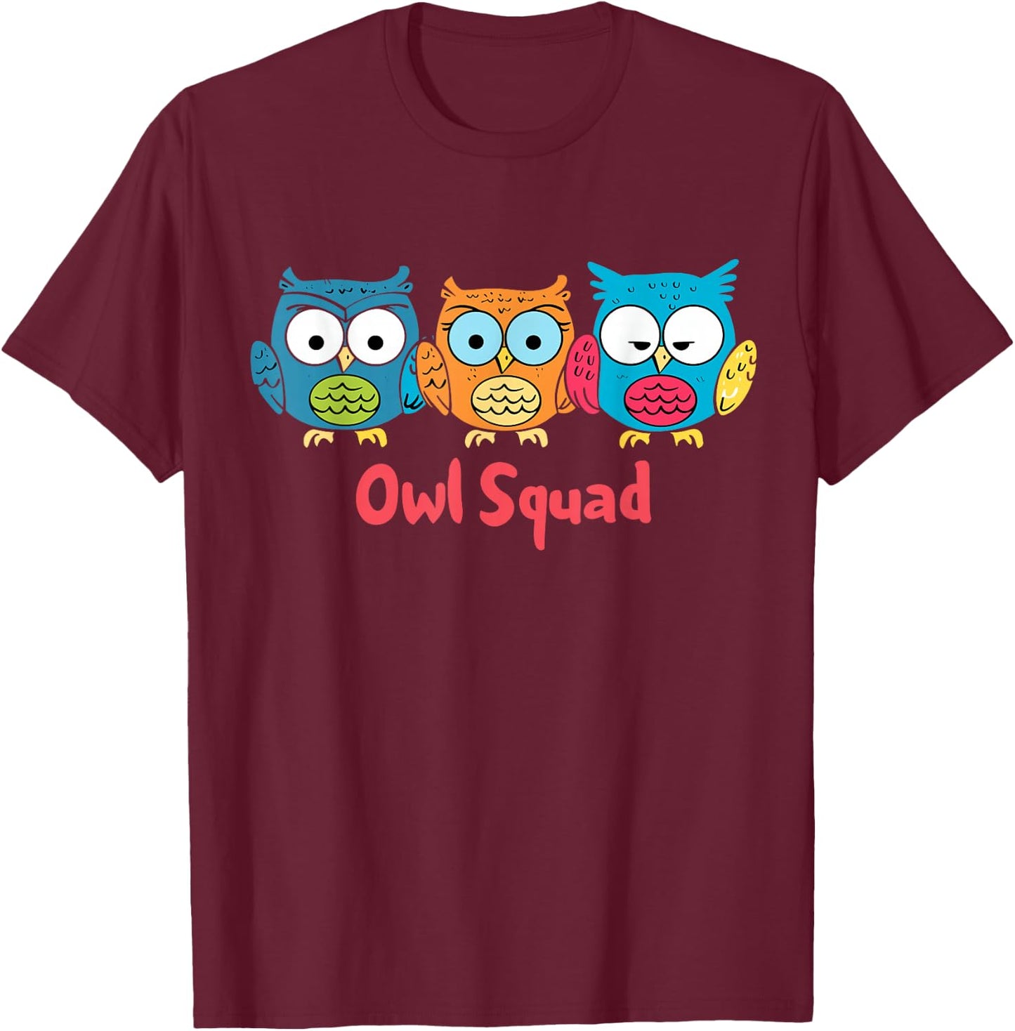 Owl Squad | Cool Owl Lover Shirt T-Shirt - T-Shirt | Maroon