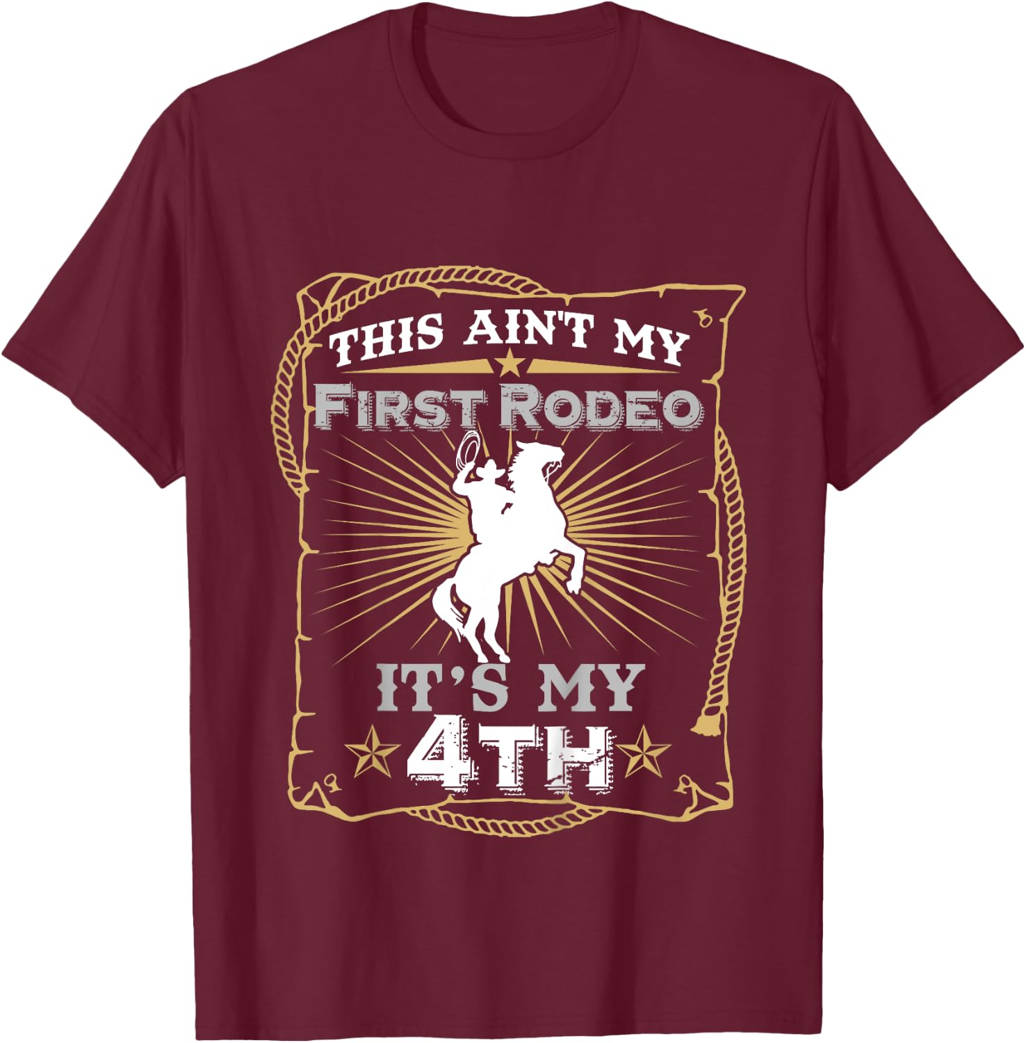 Funny Ain't My First Rodeo 4th Birthday For Kids T-Shirt - T-Shirt | Maroon