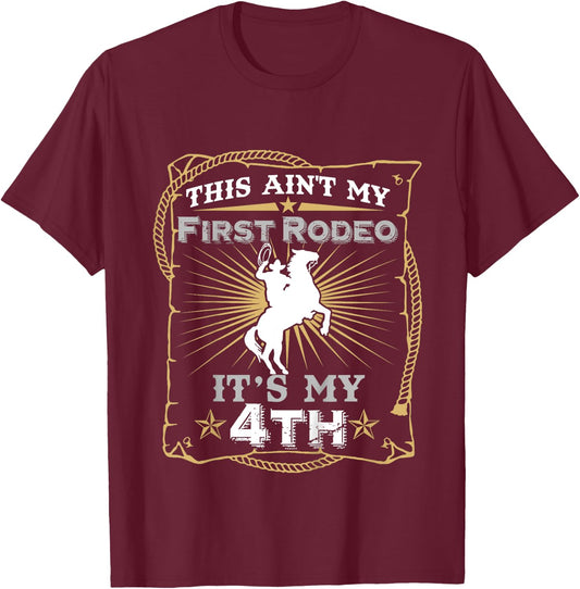 Funny Ain't My First Rodeo 4th Birthday For Kids T-Shirt - T-Shirt | Maroon