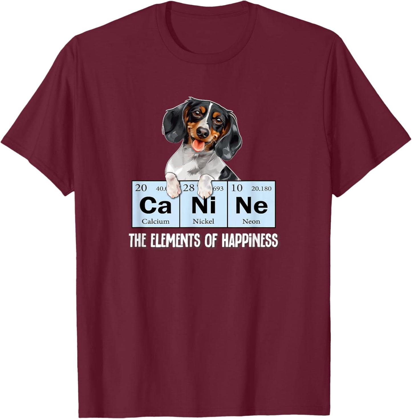 Funny Elements of Happiness Piebald Dachshund Lover T-Shirt - T-Shirt | Maroon