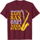 Practice Safe Sax - Saxophone Player Saxophonist Jazz Music T-Shirt - T-Shirt | Maroon