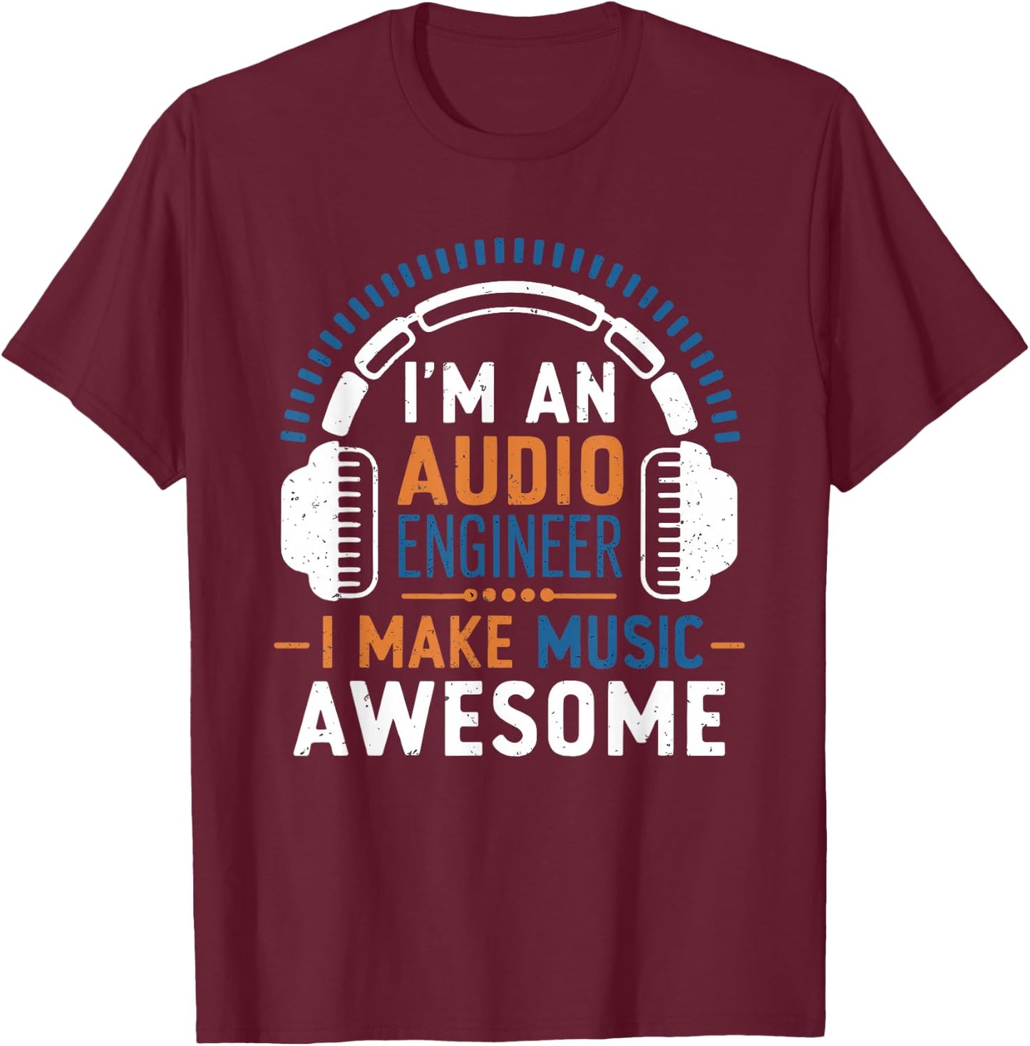 Audio Engineer Sound Engineer Audio Technician Sound Guy T-Shirt - T-Shirt | Maroon