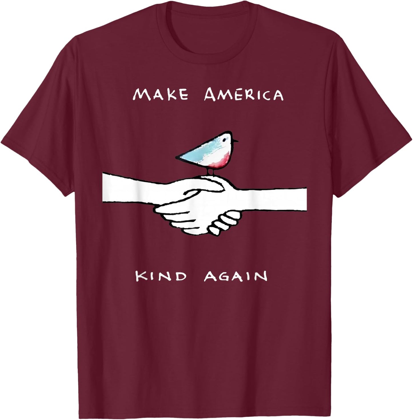 Make America Kind Again T-Shirt - T-Shirt | Maroon