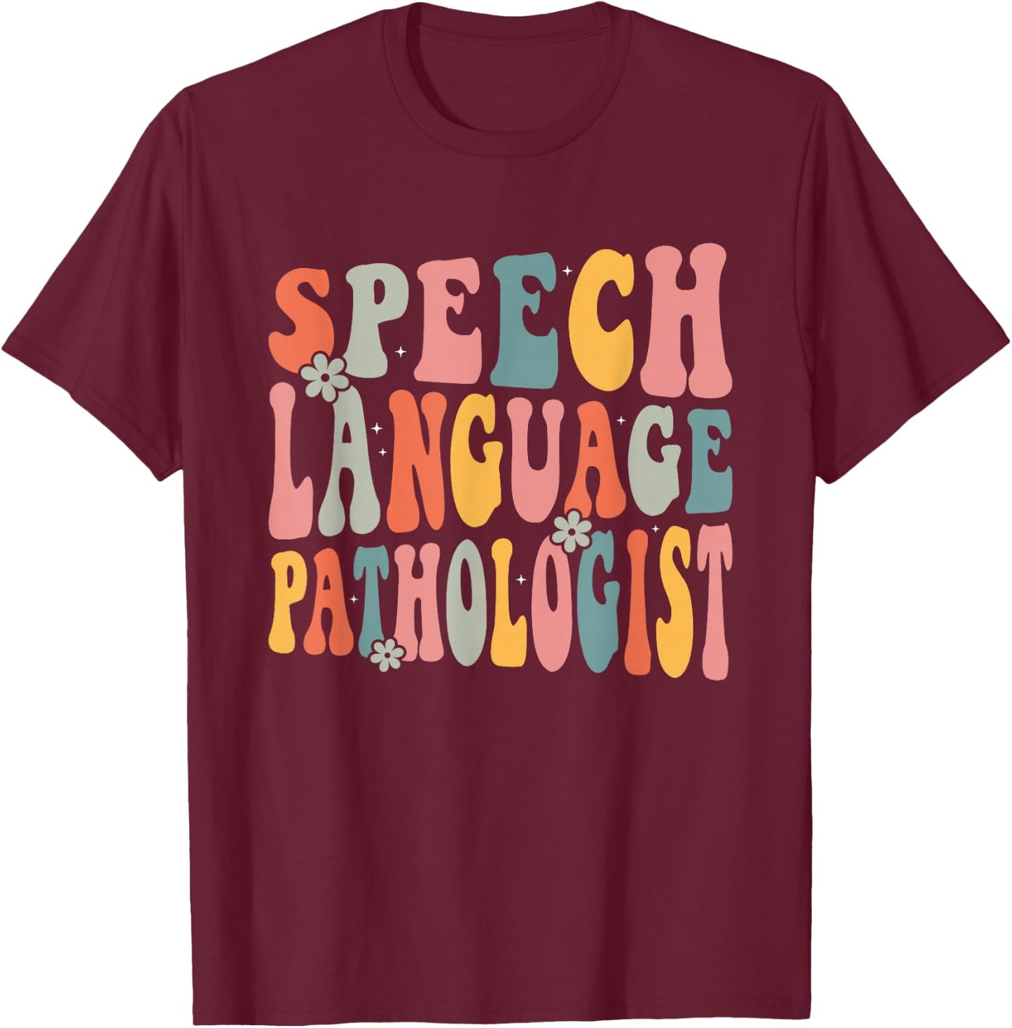 Speech Language Pathologist Speech Therapy SLP Retro Groovy T-Shirt - T-Shirt | Maroon