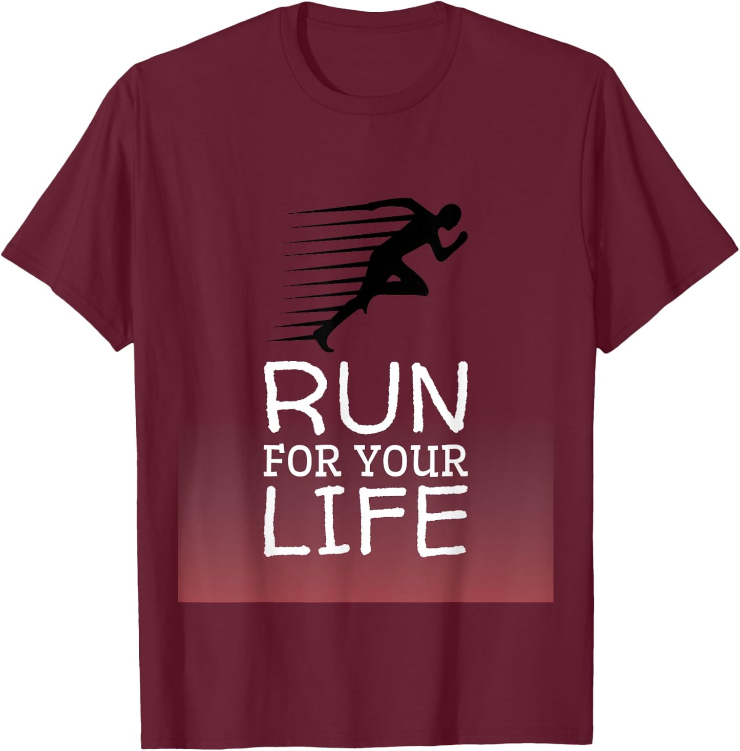 Run for Your LIfe T-Shirt - T-Shirt | Maroon