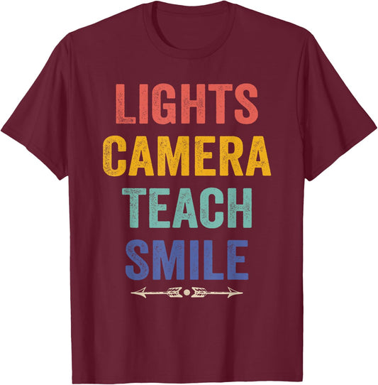 Lights Camera Teach Smile Funny Quote Teacher T-Shirt - T-Shirt | Maroon