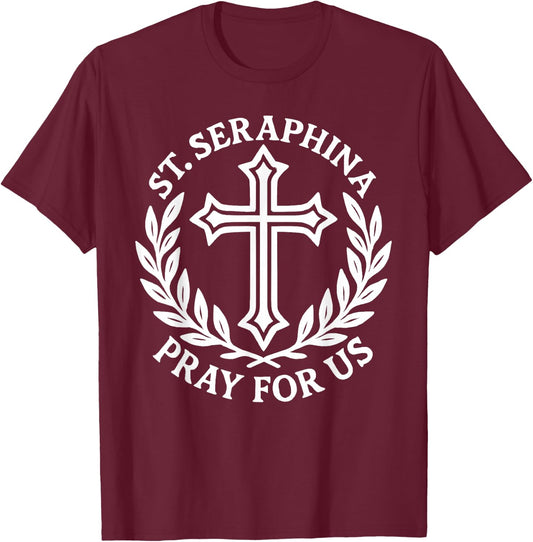 St. Seraphina Pray for Us Catholic Women T-Shirt - T-Shirt | Maroon