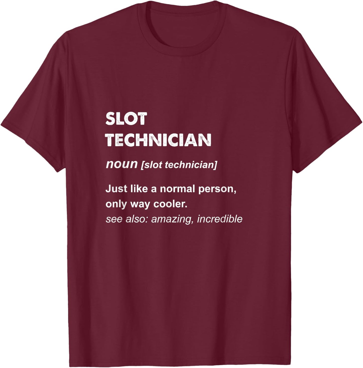 Slot Technician T-Shirt - T-Shirt | Maroon