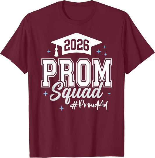 2026 Prom Squad Proud Kid Graduation Class of 2026 T-Shirt - T-Shirt | Maroon