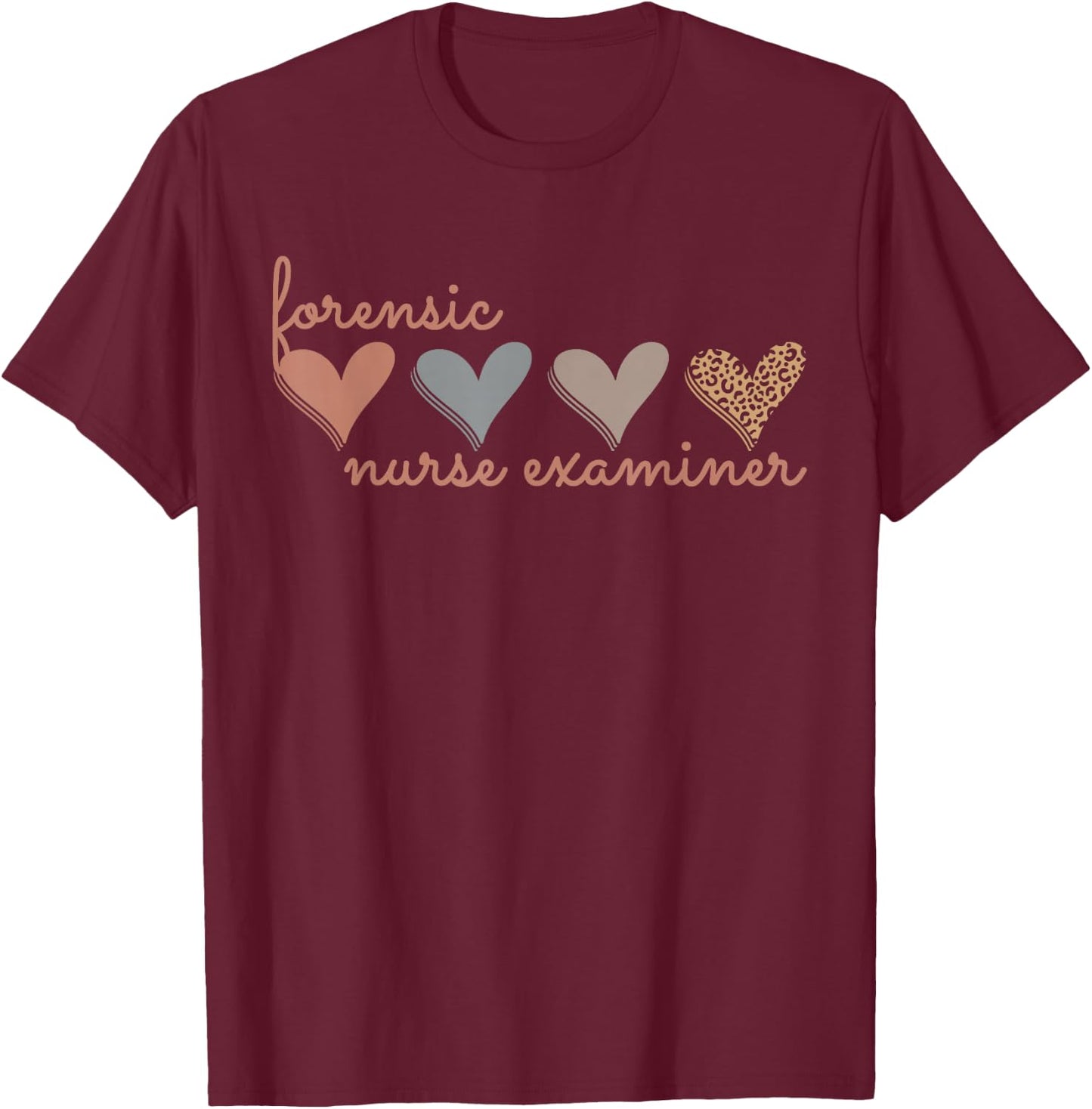 Forensic Nurse Examiner Medical Investigator Nursing Science T-Shirt - T-Shirt | Maroon