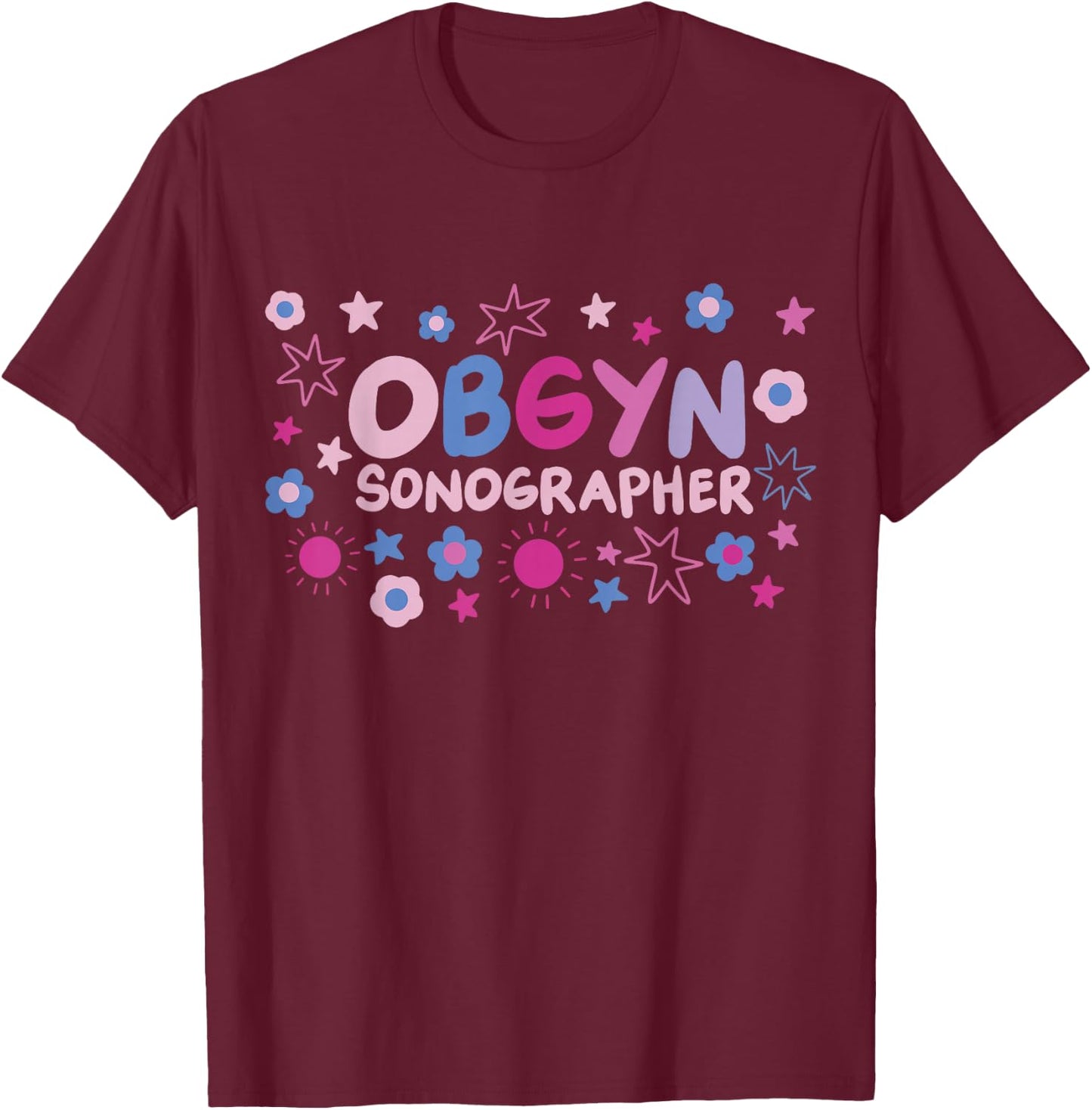 Obgyn Sonographer T-Shirt - T-Shirt | Maroon