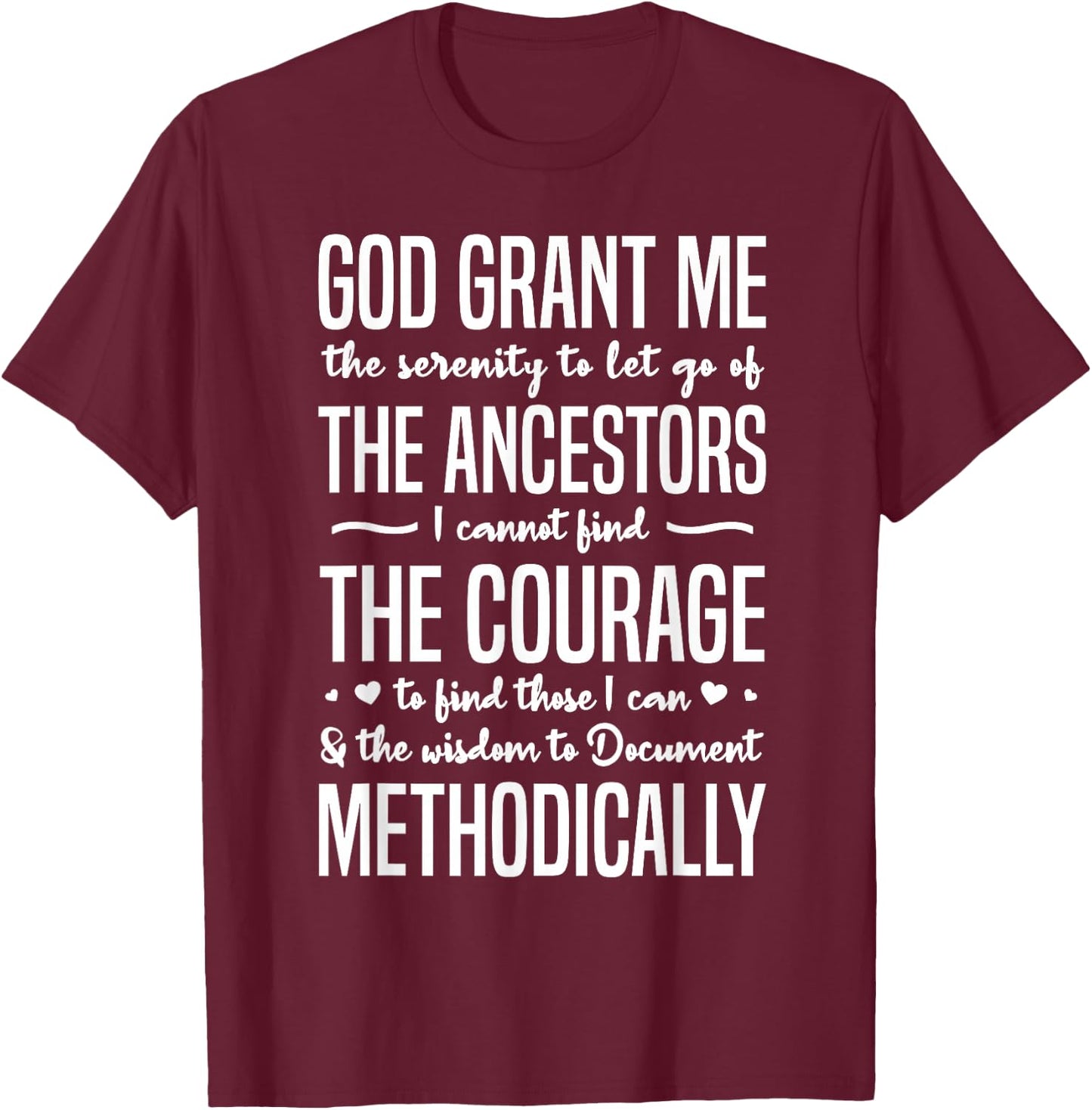Funny Genealogist Prayer Family Historian Serenity T-Shirt - T-Shirt | Maroon