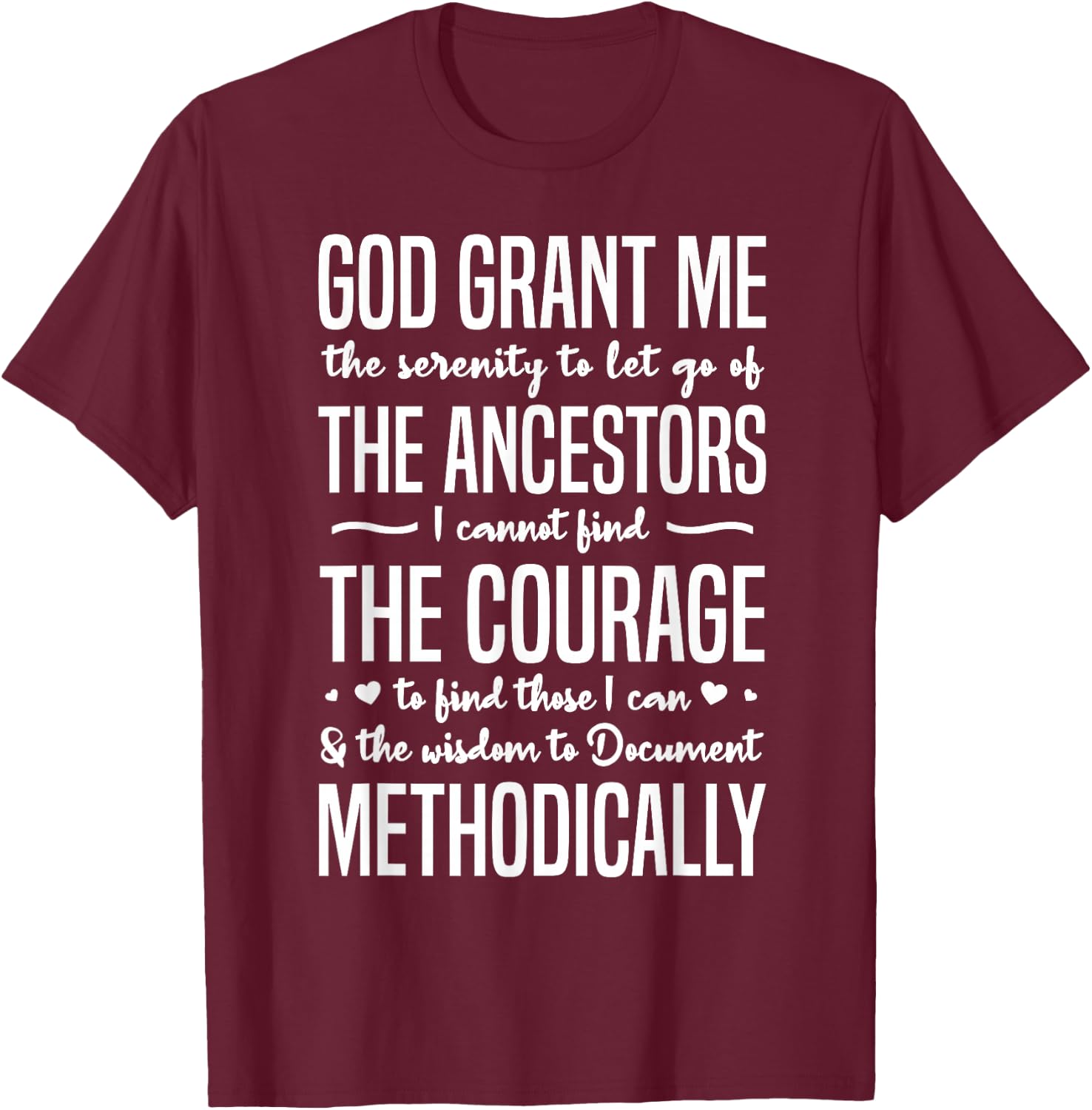 Funny Genealogist Prayer Family Historian Serenity T-Shirt - T-Shirt | Maroon