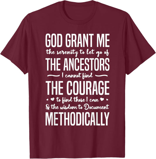 Funny Genealogist Prayer Family Historian Serenity T-Shirt - T-Shirt | Maroon