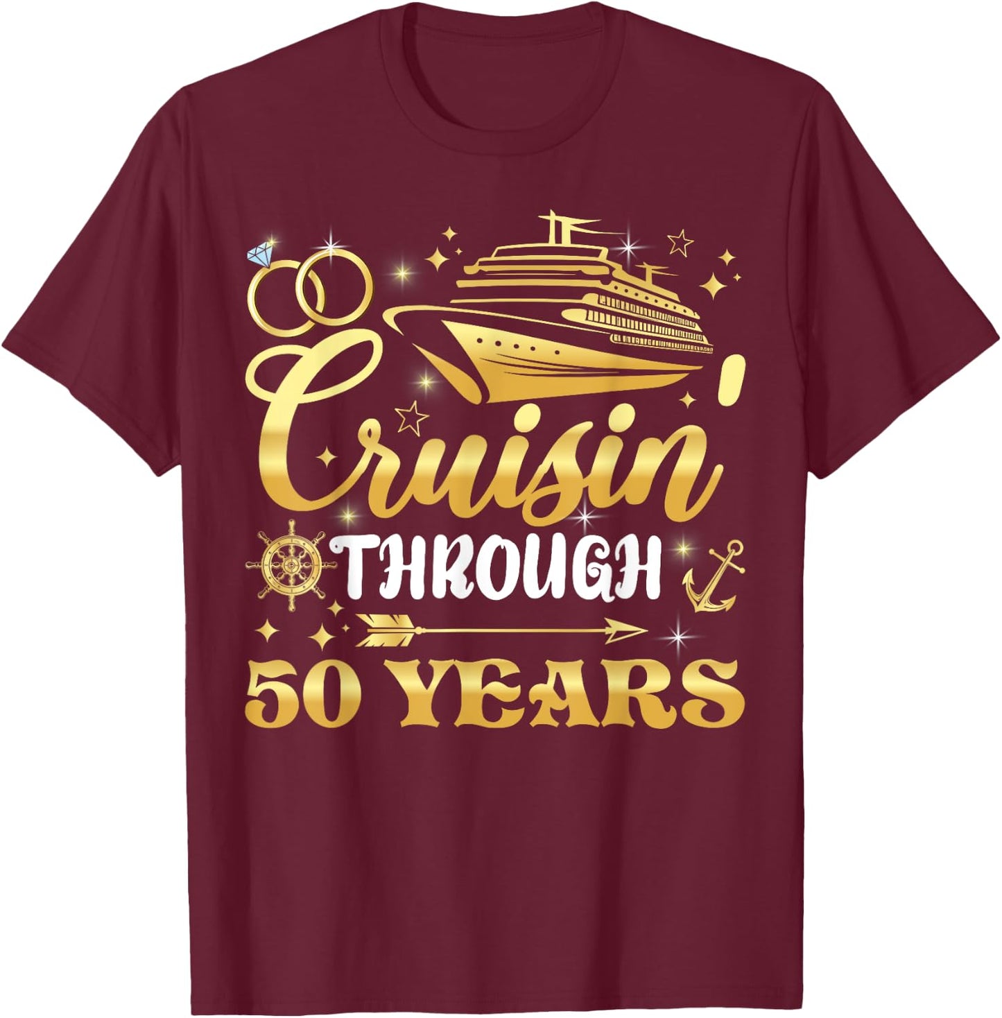 50th Wedding Anniversary Cruise Matching Cruising T-Shirt - T-Shirt | Maroon