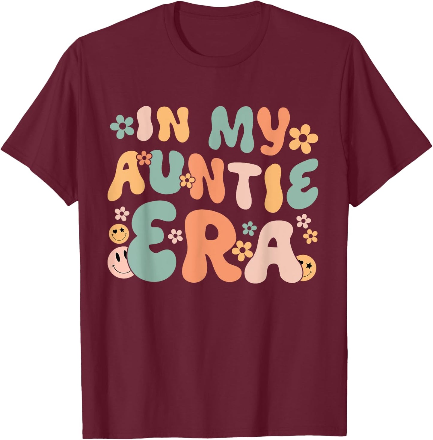 In My Auntie Era Retro Groovy Aunt Life Happy Mother's Day T-Shirt - T-Shirt | Maroon