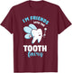 Ich Bin Mit Der Zahnfee Befreundet Zahnarztpraxis Dentist T-Shirt - T-Shirt | Maroon