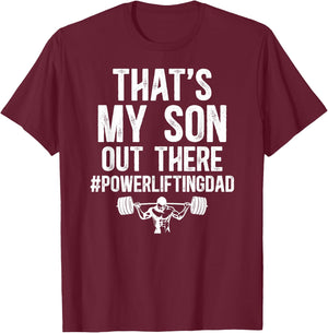 That's My Son Powerlifting Dad Of A Powerlifter Father T-Shirt - T-Shirt | Maroon