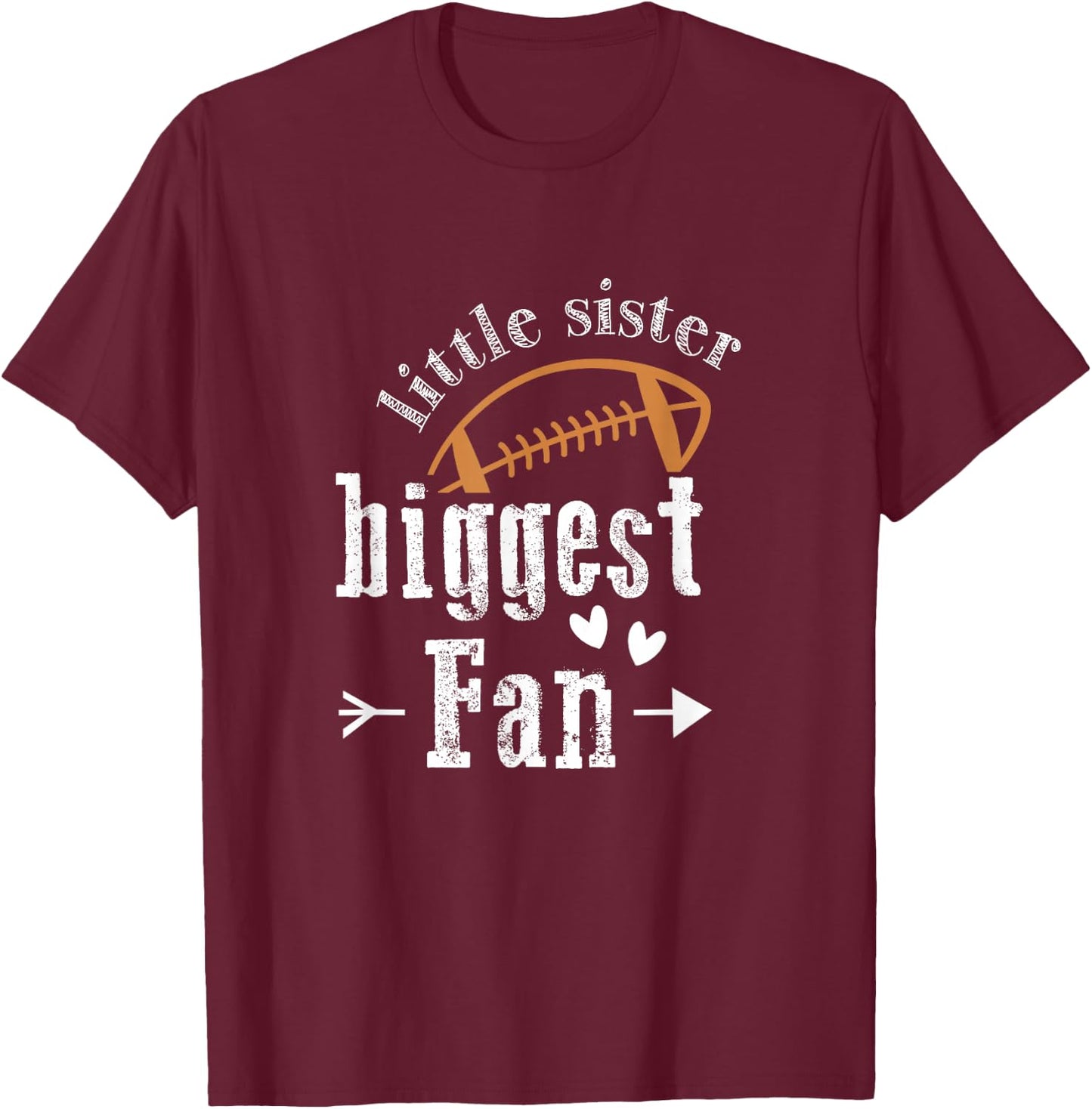 Sister Sibling Best Little Sister Biggest Fan Football T-Shirt - T-Shirt | Maroon