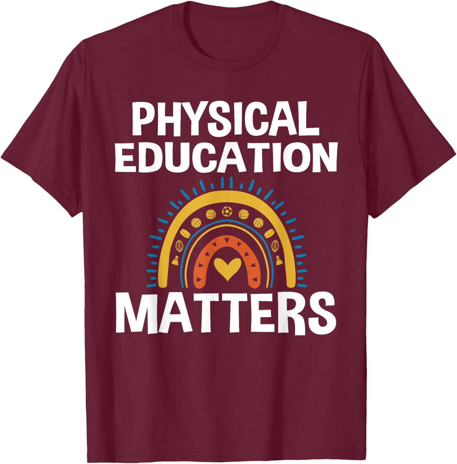 physical education matters PE T-Shirt - T-Shirt | Maroon