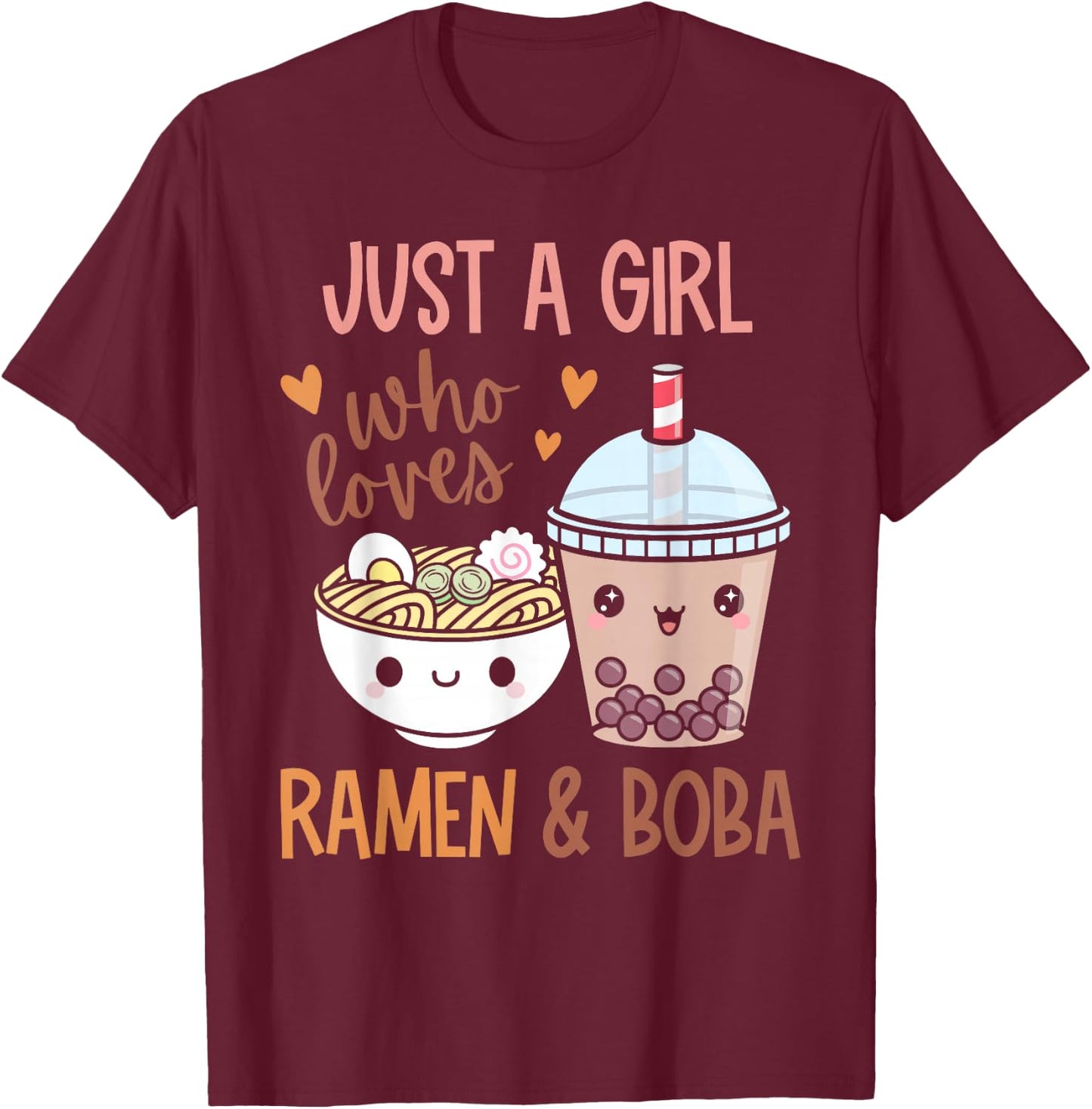 Just A Girl Who Loves Ramen and Boba Bubble Tea Japanese T-Shirt - T-Shirt | Maroon