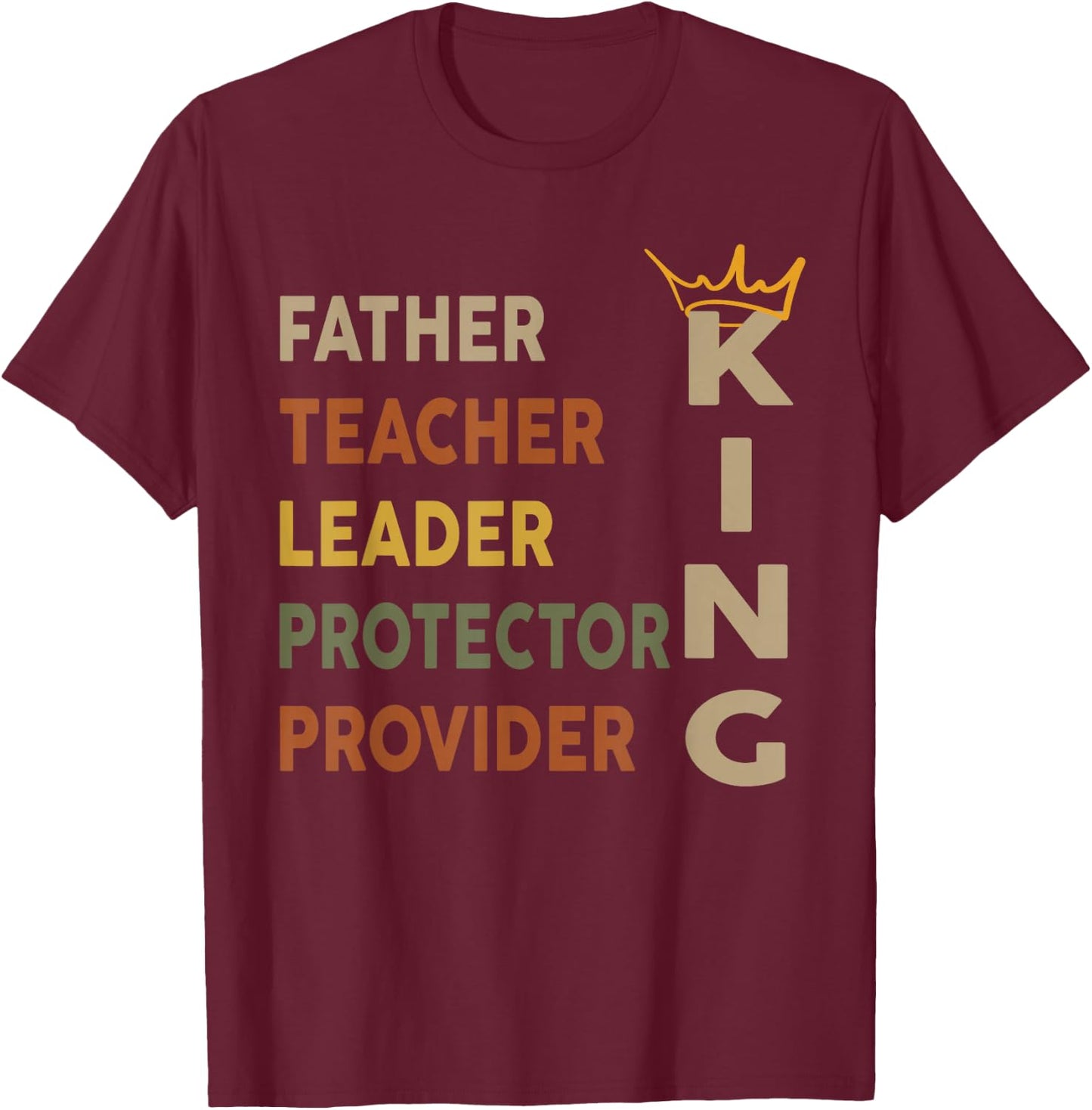 Father's Day African American Father Leader Black King Dad T-Shirt - T-Shirt | Maroon