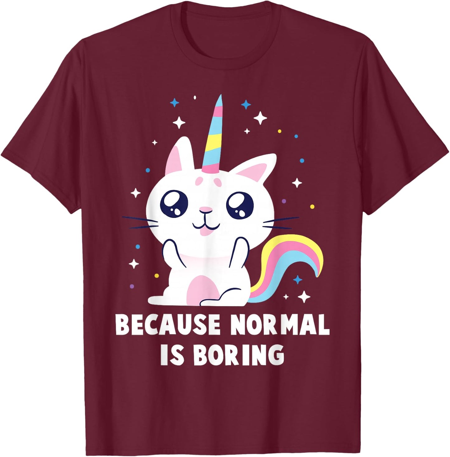 Bored - Because Normal Is Boring - Cat - Unicorn - Nymph Men Women Kids T-Shirt - T-Shirt | Maroon