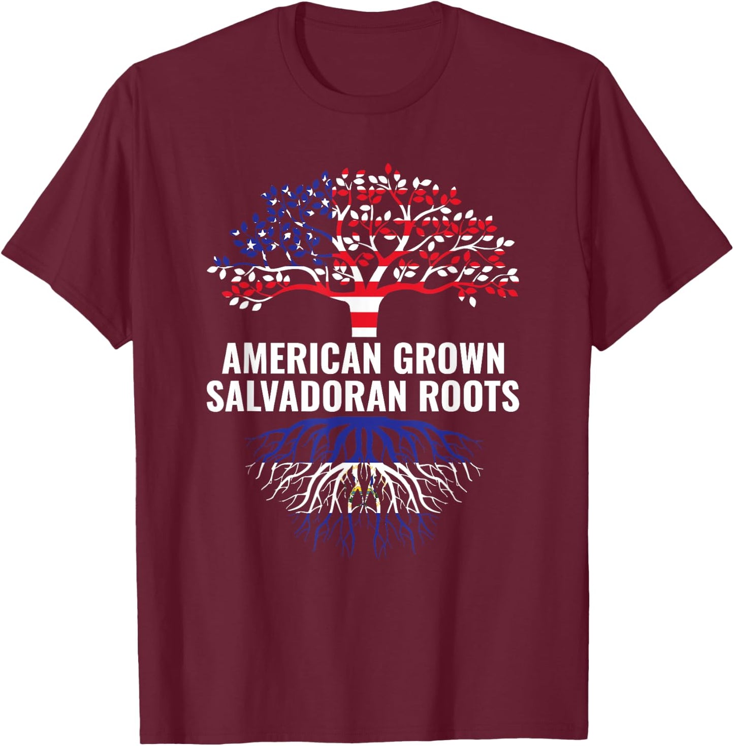 American Grown Salvadoran Roots El Salvador Salvadorian T-Shirt - T-Shirt | Maroon