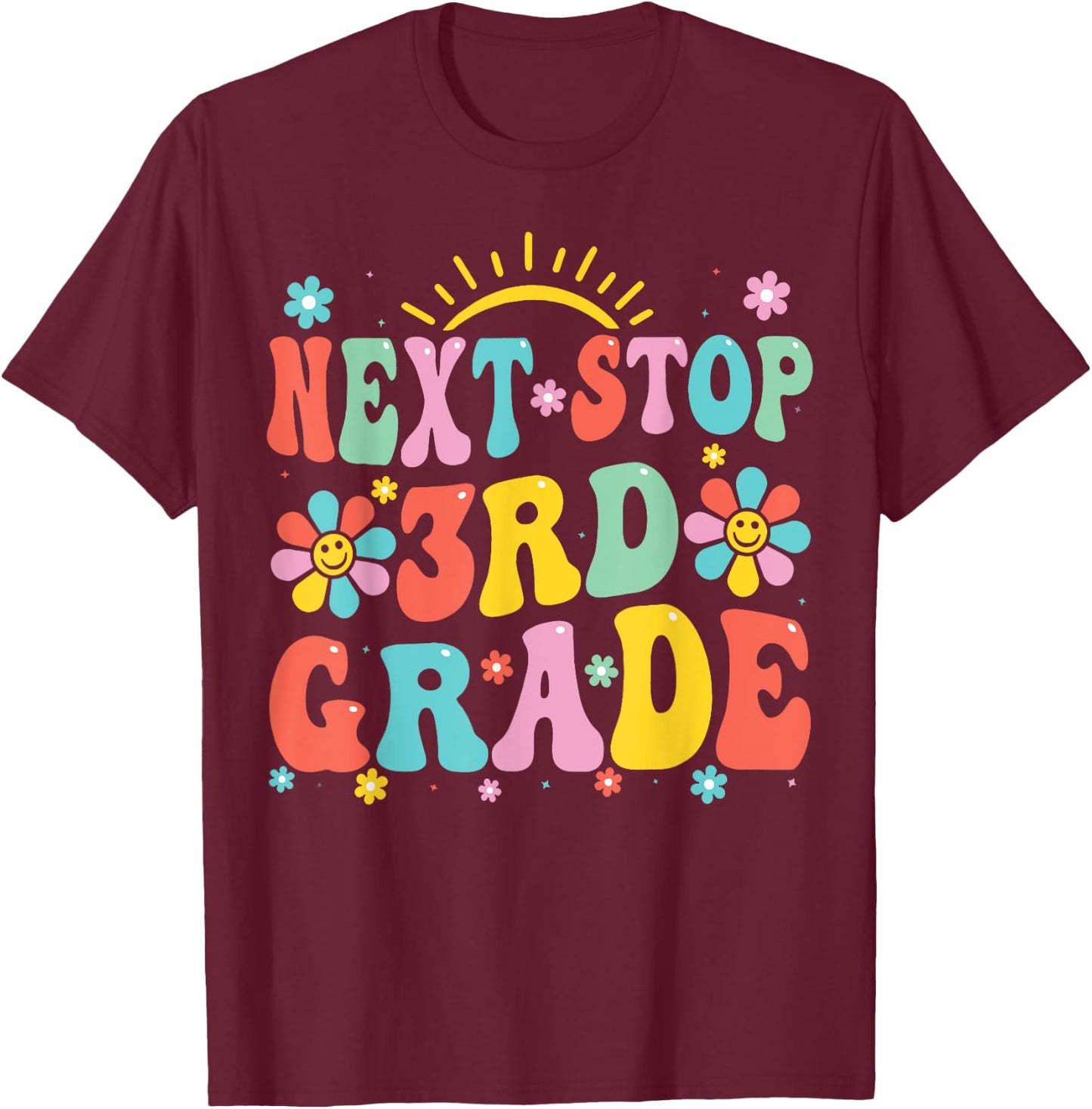 Next Stop 3rd Grade Graduation To Third Grade Back To School T-Shirt - T-Shirt | Maroon
