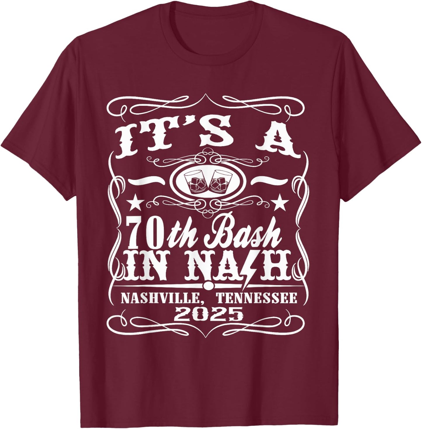 It's A Nashville 70th Birthday T-Shirt - T-Shirt | Maroon