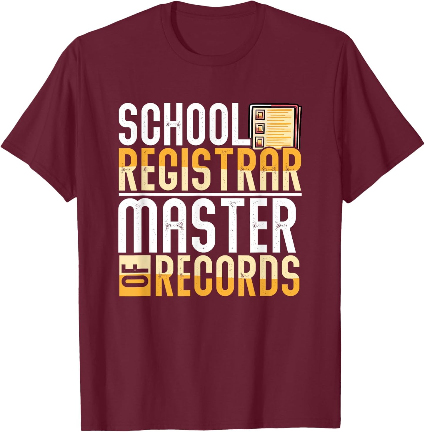 School Registrar Appreciation Funny Back To School Registrar T-Shirt - T-Shirt | Maroon
