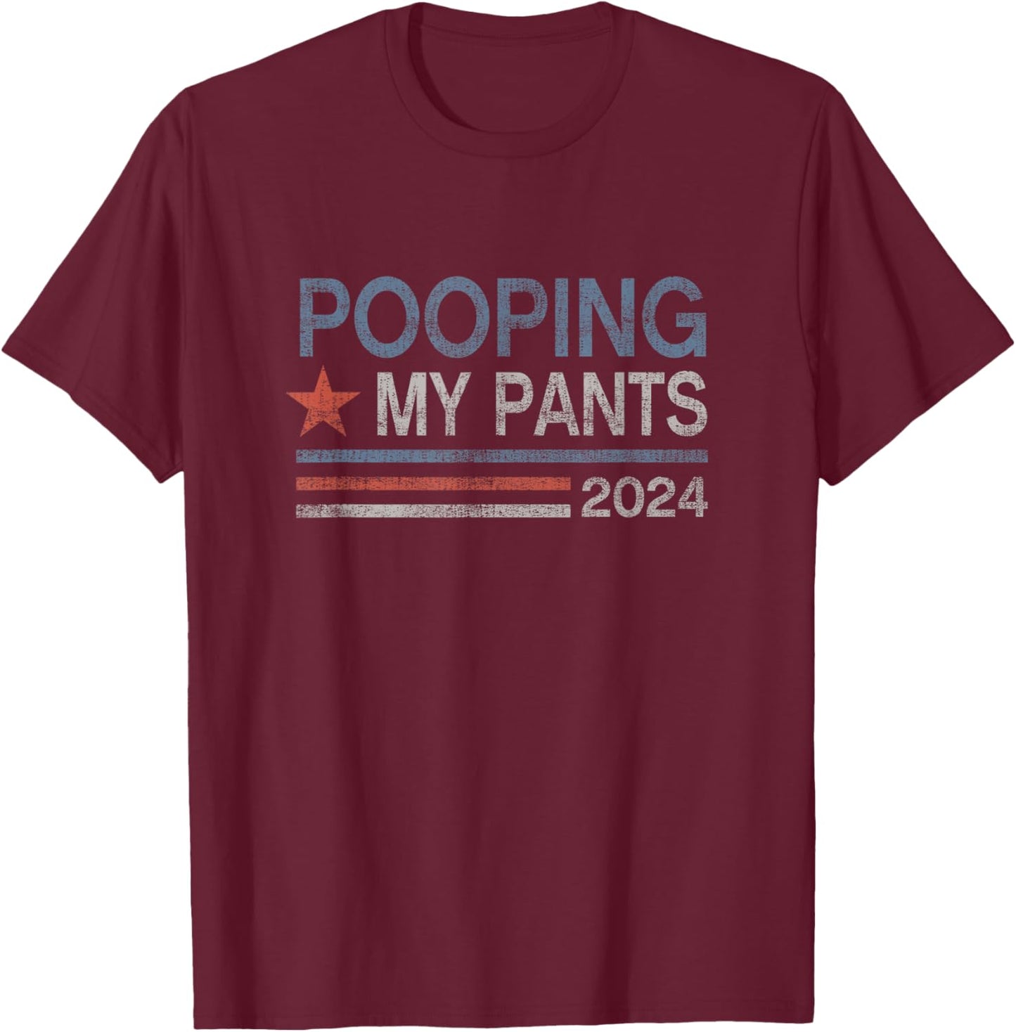 Pooping My Pants 2024 Funny Toilet Humor Adult Humor Meme , Small, Black T-Shirt - T-Shirt | Maroon