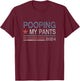 Pooping My Pants 2024 Funny Toilet Humor Adult Humor Meme , Small, Black T-Shirt - T-Shirt | Maroon
