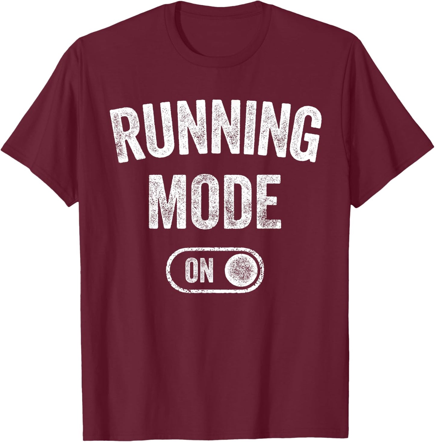 Running Mode On Funny Runner Gift Marathon Runner T-Shirt - T-Shirt | Maroon