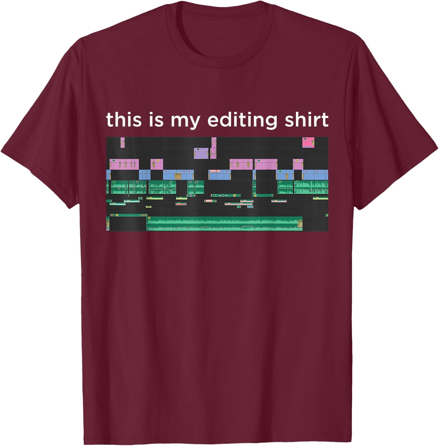 Video Editing Software Film Editor Video Editing Equipment T-Shirt - T-Shirt | Maroon