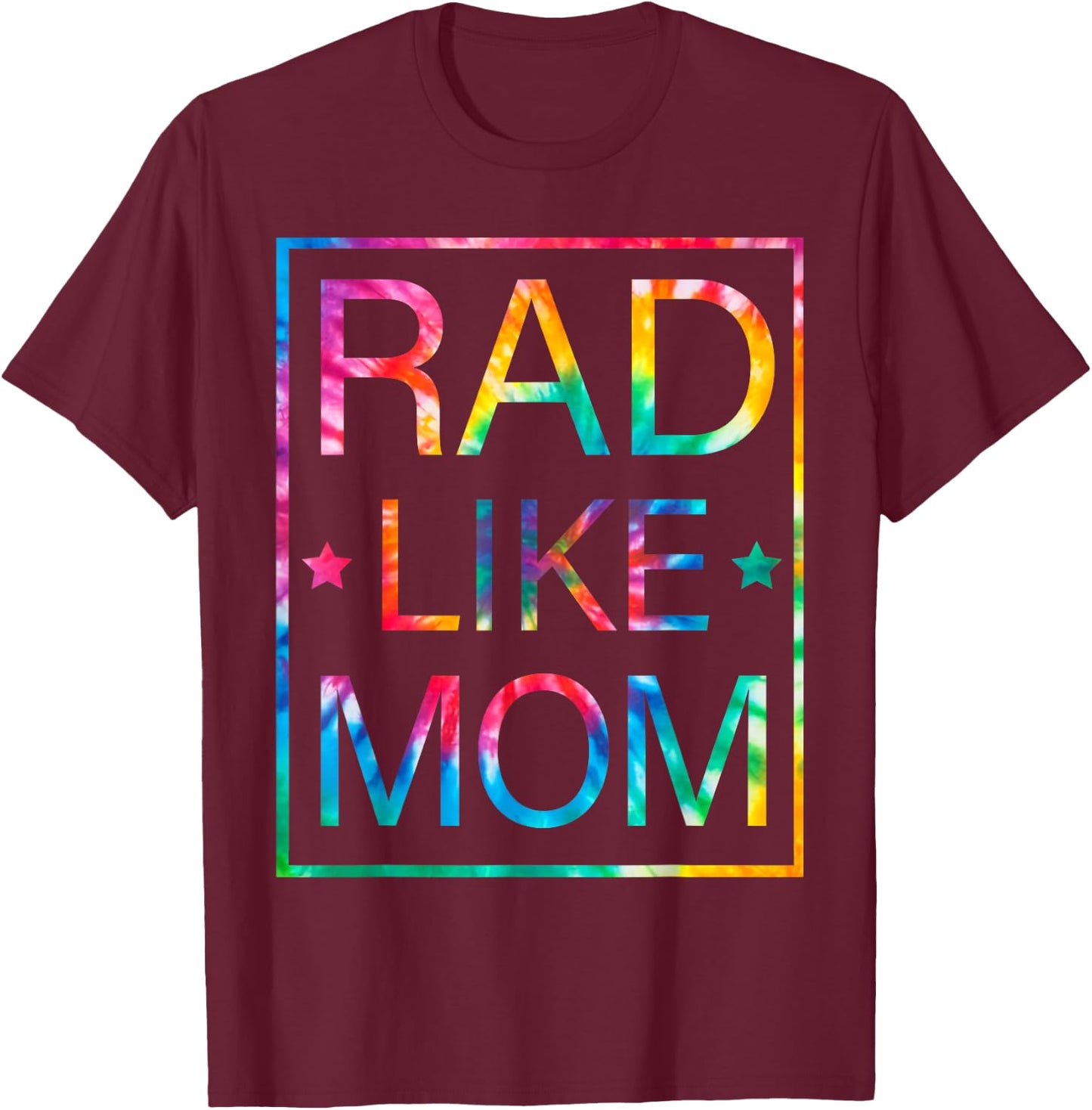 Kids Rad Like Mom Tie Dye Funny Mothers Day Toddler Boy Girl T-Shirt - T-Shirt | Maroon