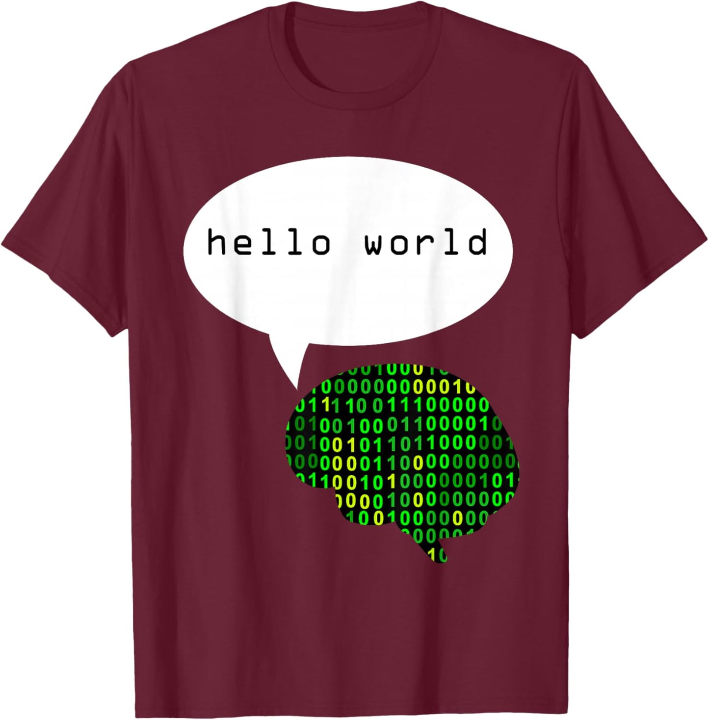 Hello world cool funny for conversation starters T-Shirt - T-Shirt | Maroon