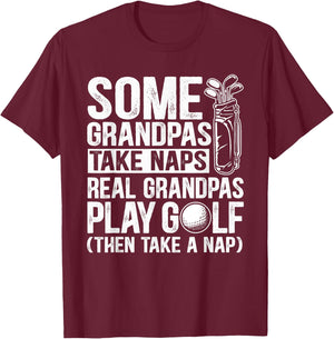 Some grandpas take naps real grandpas play golf T-Shirt - T-Shirt | Maroon