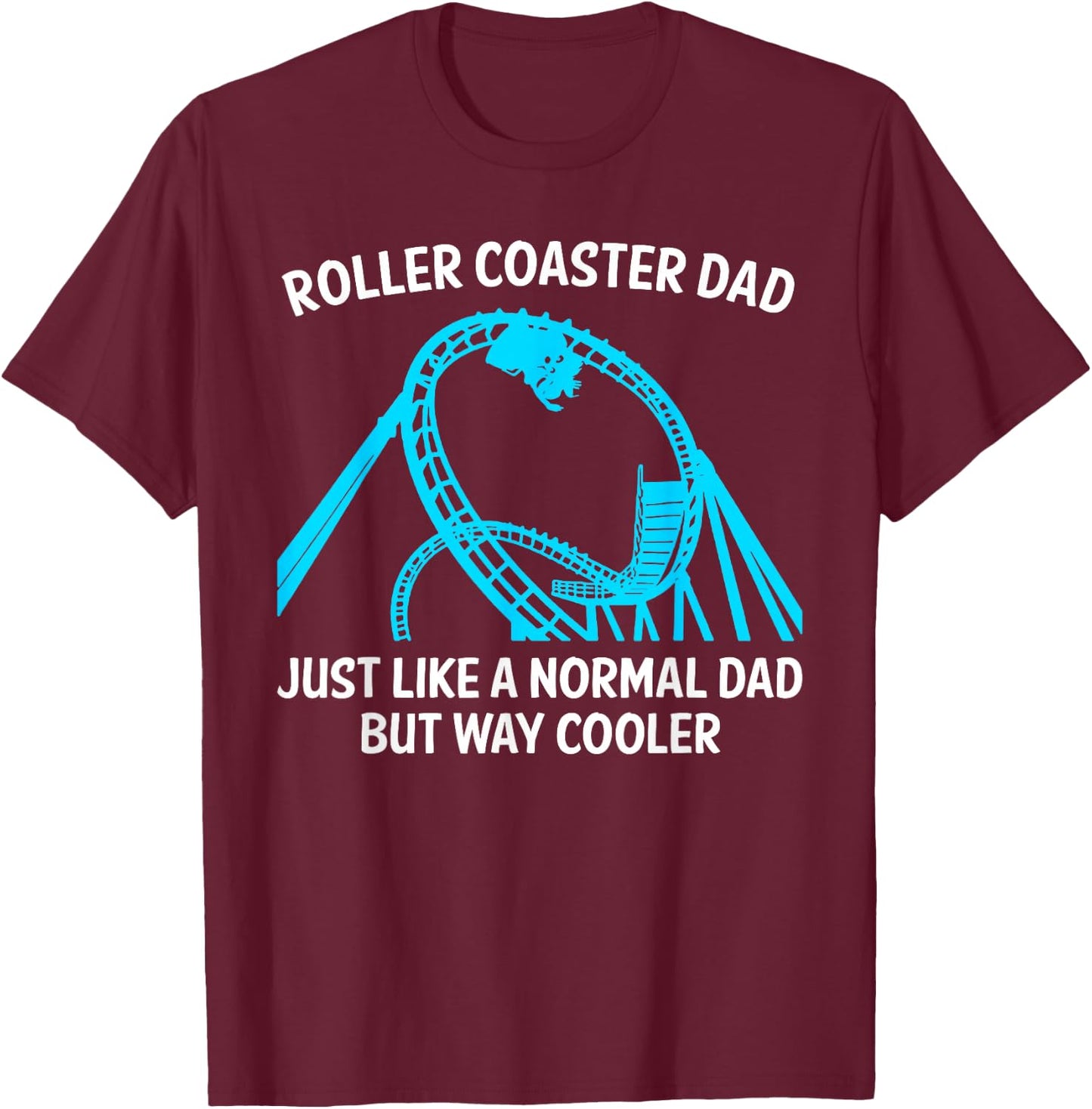Funny Roller Coaster Design For Dad Men Amusement Parks T-Shirt - T-Shirt | Maroon