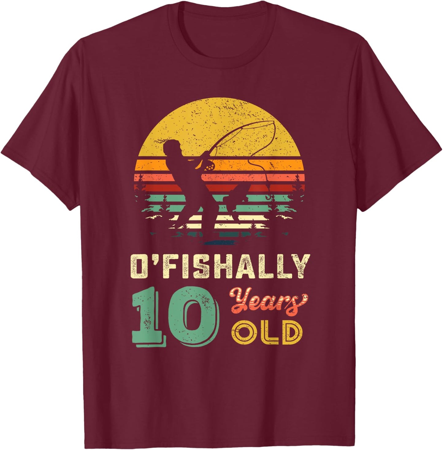 10 Years Old Fishing Gift 10 yo Ten Year Old 10th Birthday T-Shirt - T-Shirt | Maroon