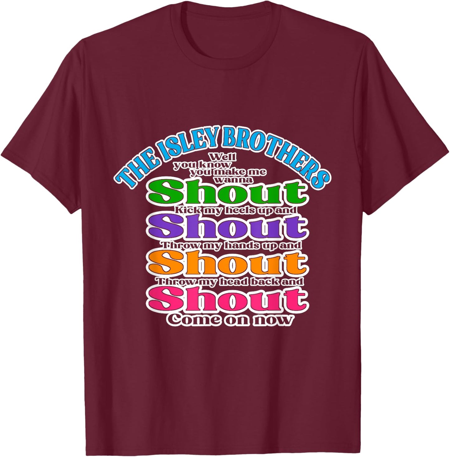 Isley Brothers - Shout Lyrics T-Shirt - T-Shirt | Maroon