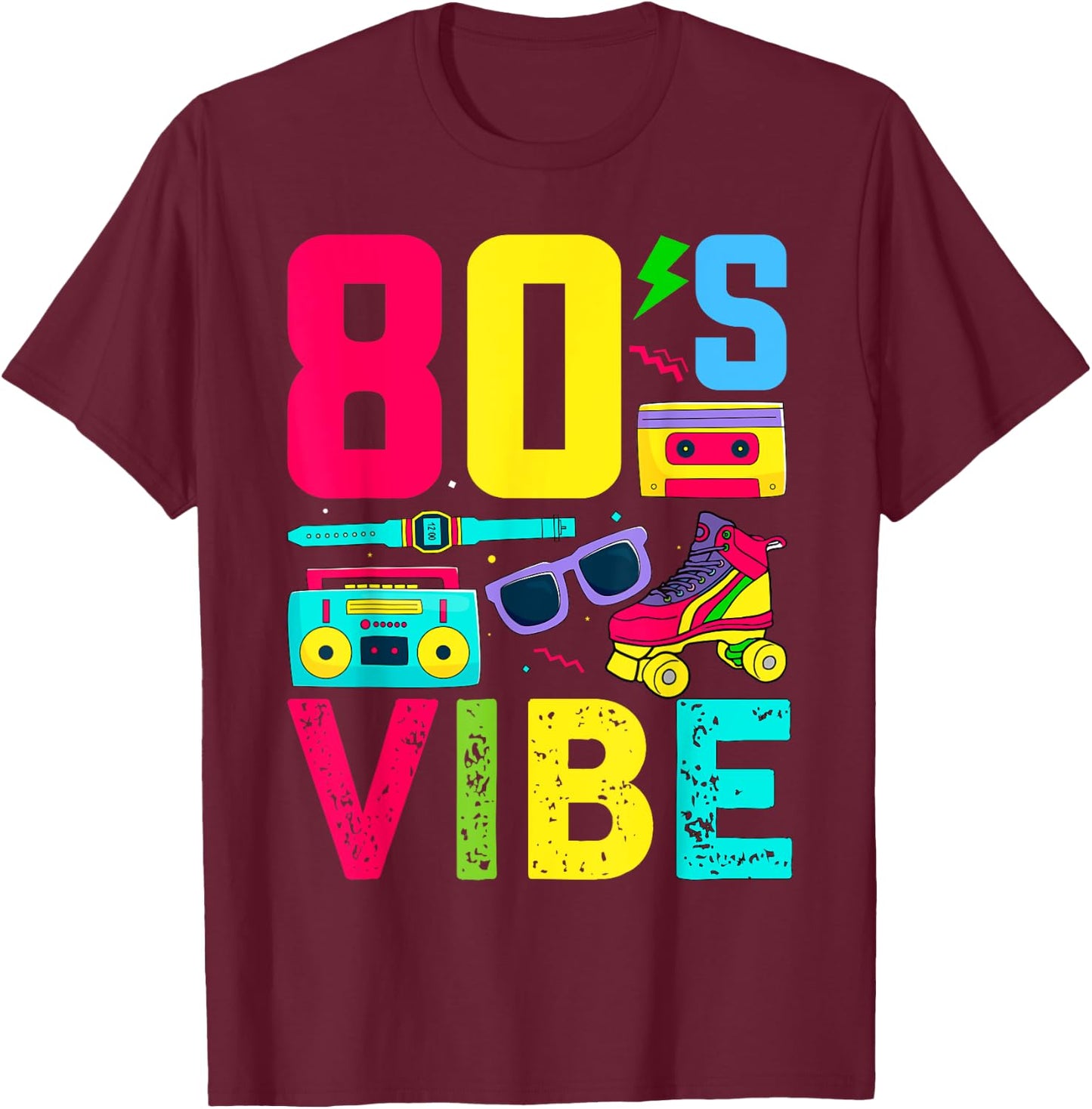 80s Vibe 1980s Fashion Theme Party Outfit Eighties Costume T-Shirt - T-Shirt | Maroon
